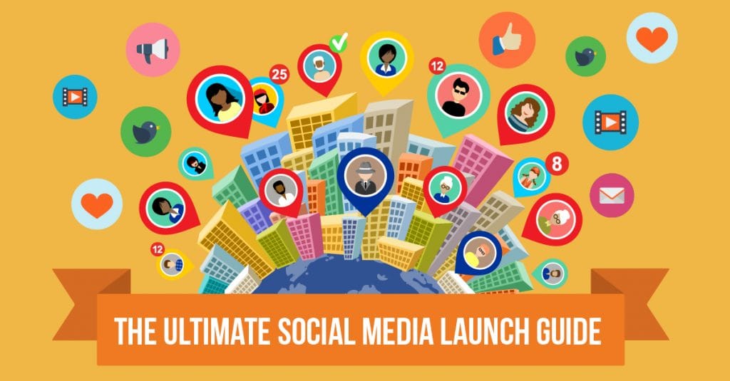The Ultimate Social Media Launch Guide