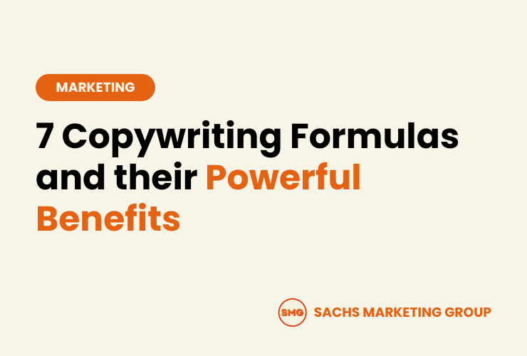 7 Copywriting Formulas and their Powerful Benefits - Sachs Marketing Group