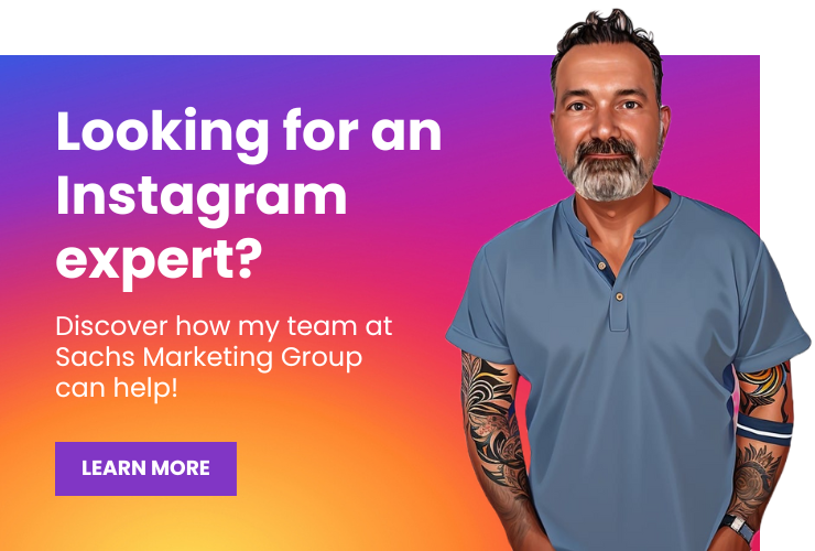 Eric Sachs with text "Looking for an Instagram expert? Discover how my team at Sachs Marketing Group can help!"