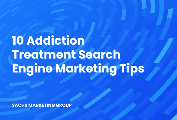 illustration "10 Addiction Treatment Search Engine Marketing Tips"
