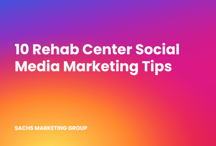 illustration "10 Rehab Center Social Media Marketing Tips"