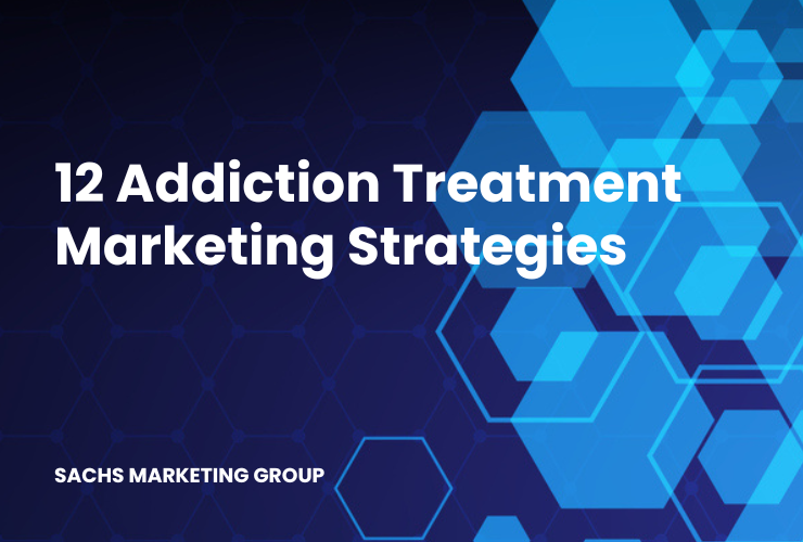 illustration with text "12 Addiction Treatment Marketing Strategies"