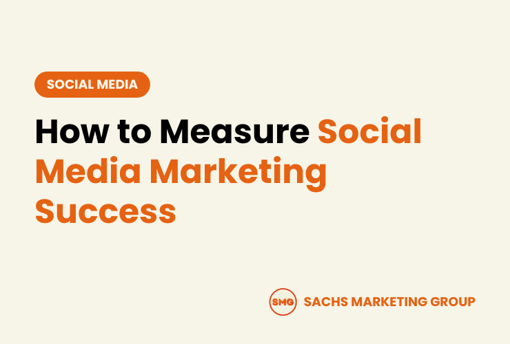 How to Measure Social Media Marketing Success
