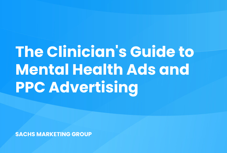 blue bg with text "The Clinician's Guide to Mental Health Ads and PPC Advertising"