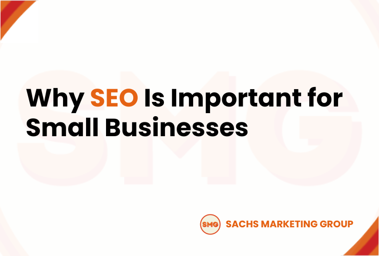 Why SEO Is Important for Small Businesses