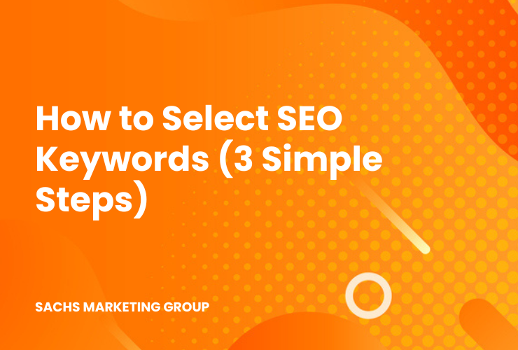 orange shapes with text "How to Select SEO Keywords (3 Simple Steps)"