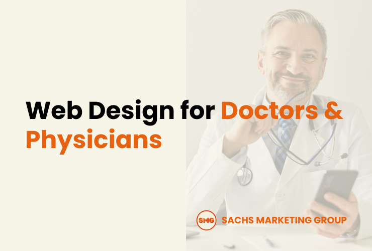 Web Design for Doctors & Physicians - Sachs Marketing Group