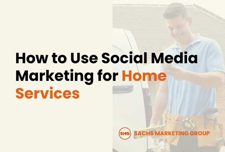 How to Use Social Media Marketing for Home Services
