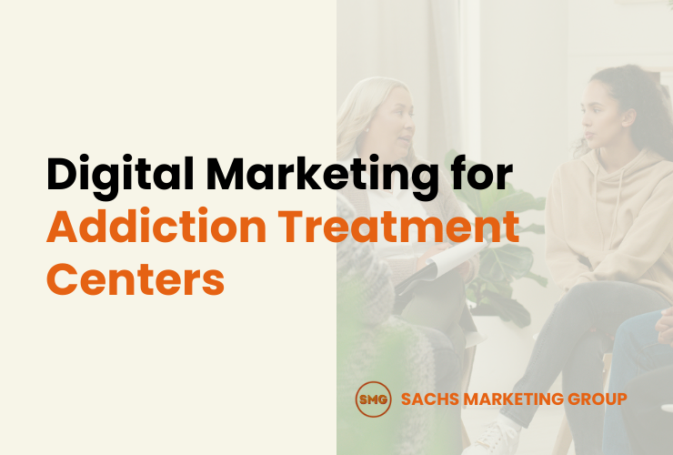 Digital Marketing for Addiction Treatment Centers