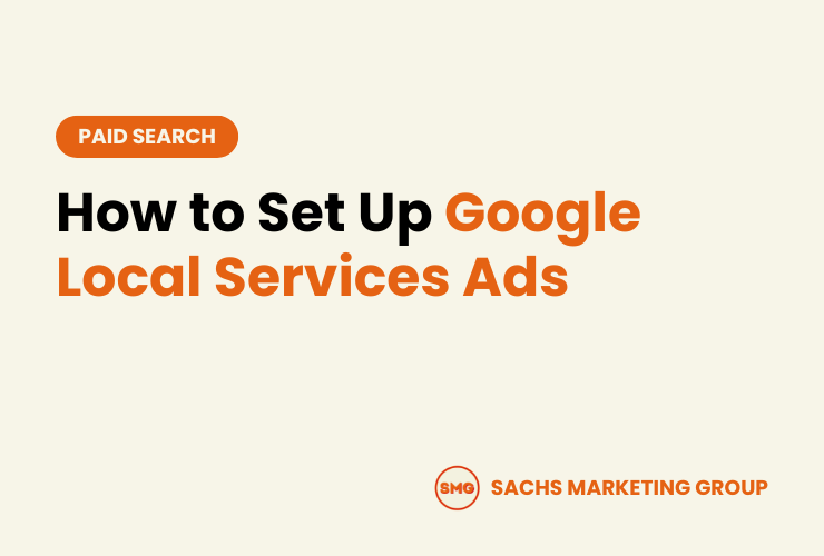 How to Set Up Google Local Services Ads - Sachs Marketing Group